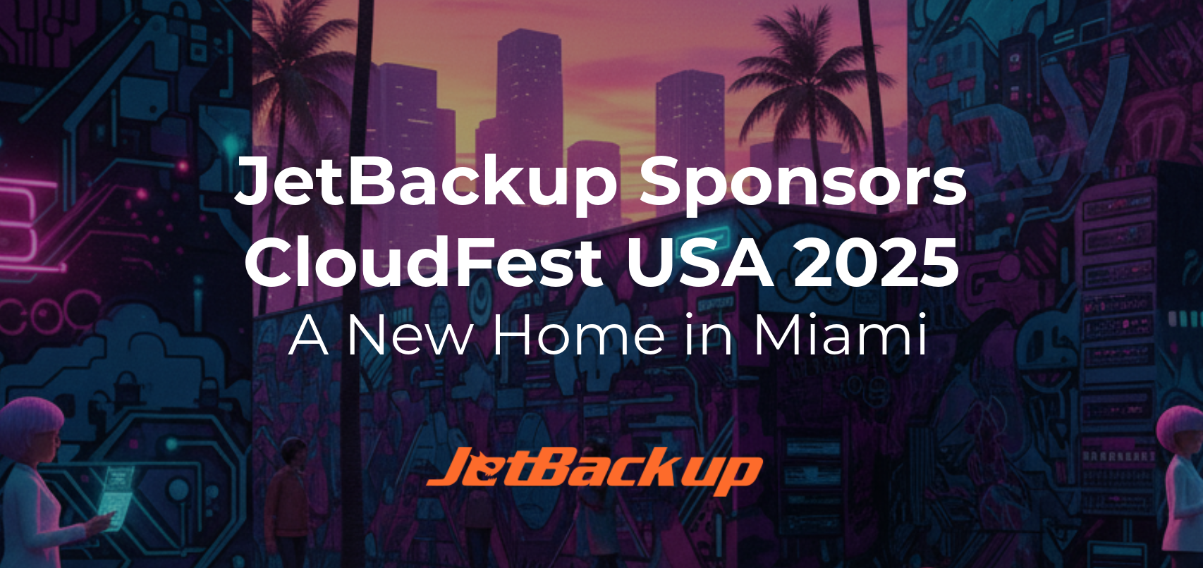 JetBackup Sponsors CloudFest USA 2025: A New Home in Miami